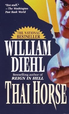 Thai Horse by William Diehl 1989, Paperback