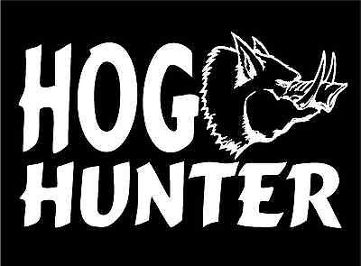 Hog Hunter w/hog wild boar pig car window laptop trailer decal sticker 