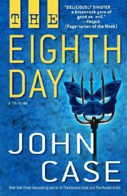 The Eighth Day by John Case 2005, Paperback