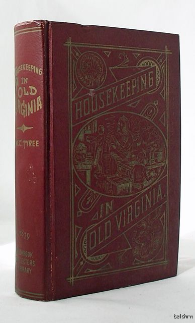 Housekeeping in Old Virginia   Cookbook   Marion Tyree   Facsimile 