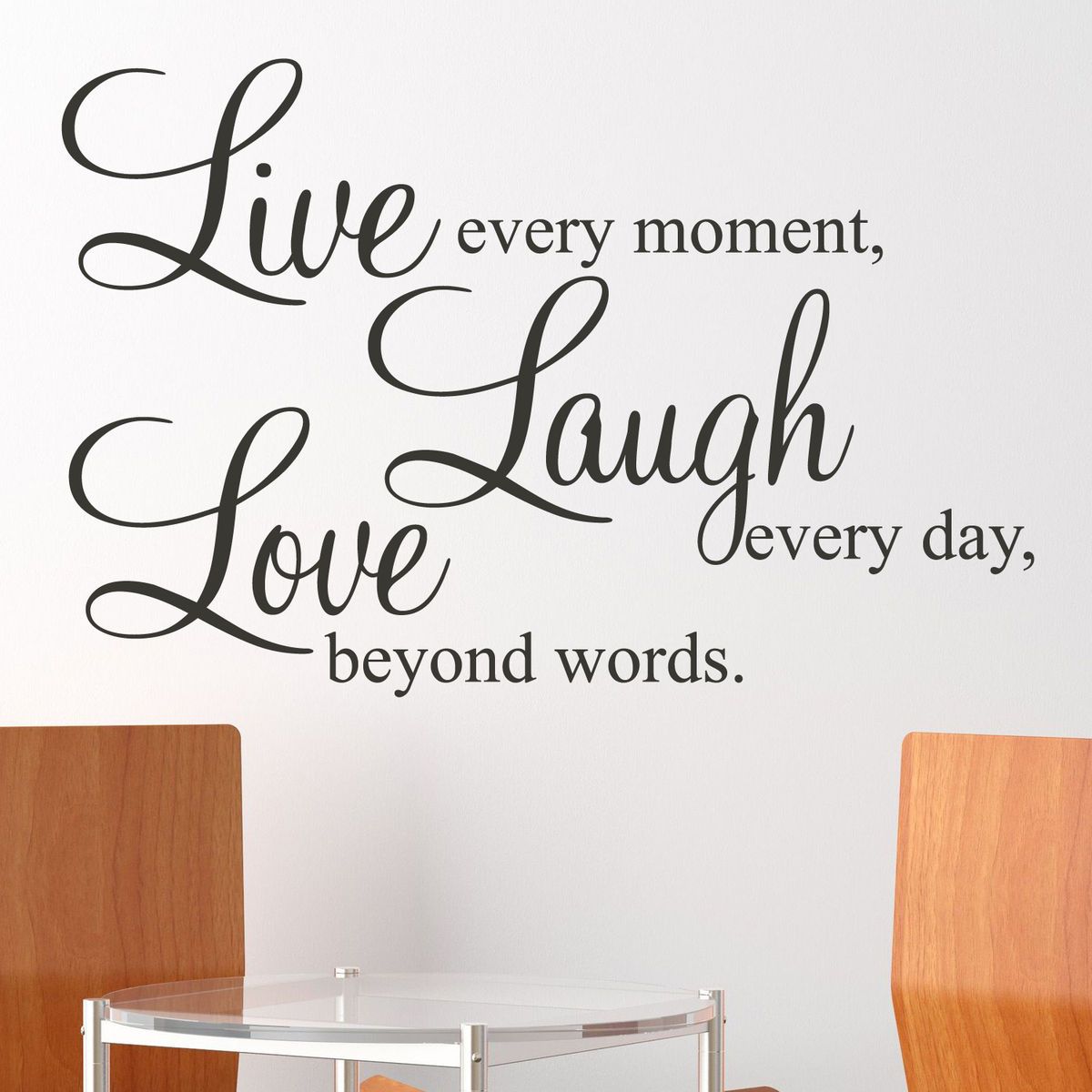 Live Every Moment Love Every Day Laugh Beyond Words Wall Sticker Decal