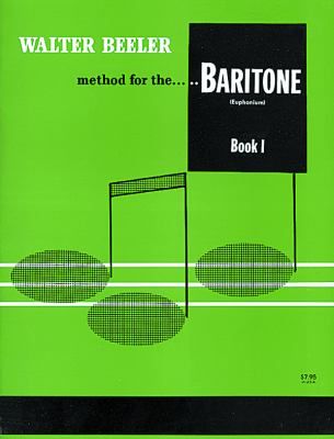 Beeler Method Baritone Vol. 1 1994, Paperback