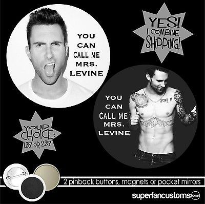 Adam Levine SET OF 2 BUTTONS or MAGNETS or MIRRORS you can call me mrs