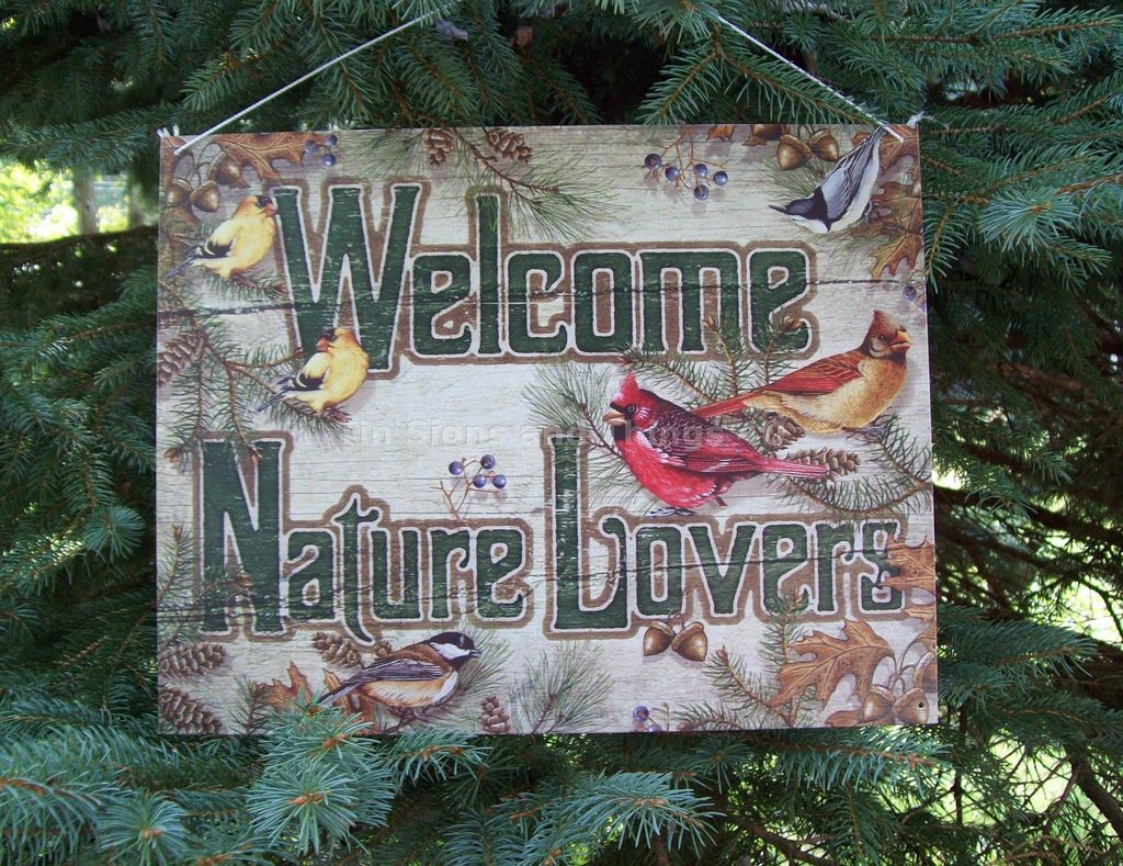 Welcome Nature Lover TIN SIGN rustic outdoor decor pine tree wild bird