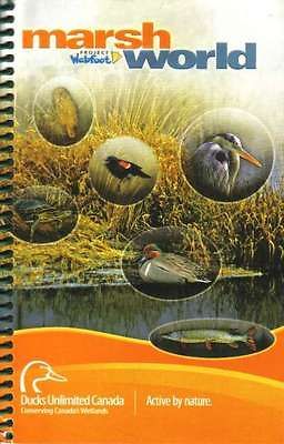 Marsh World, Ducks Unlimited Canada,